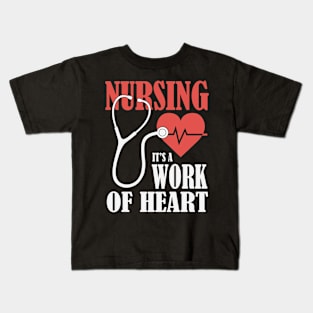 Nursing, It's A Work Of Heart Kids T-Shirt